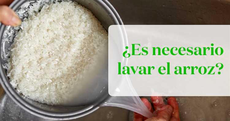 Beneficios de lavar el arroz