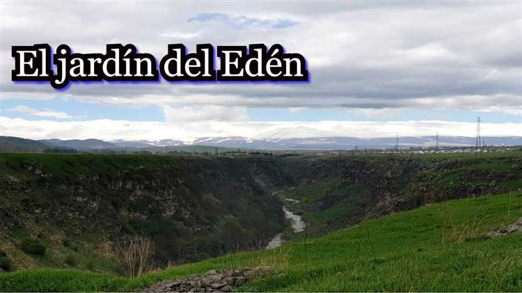 ¿Dónde está el jardín del Edén en la Tierra?